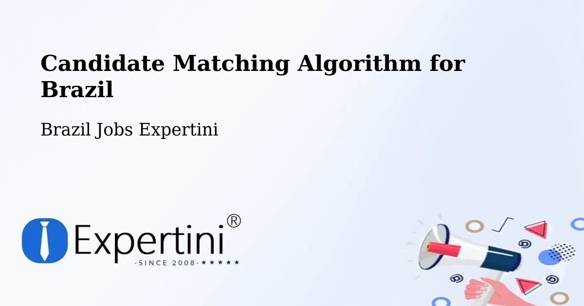 Candidate Matching Algorithm Overview – Palmópolis - Brazil Jobs Expertini